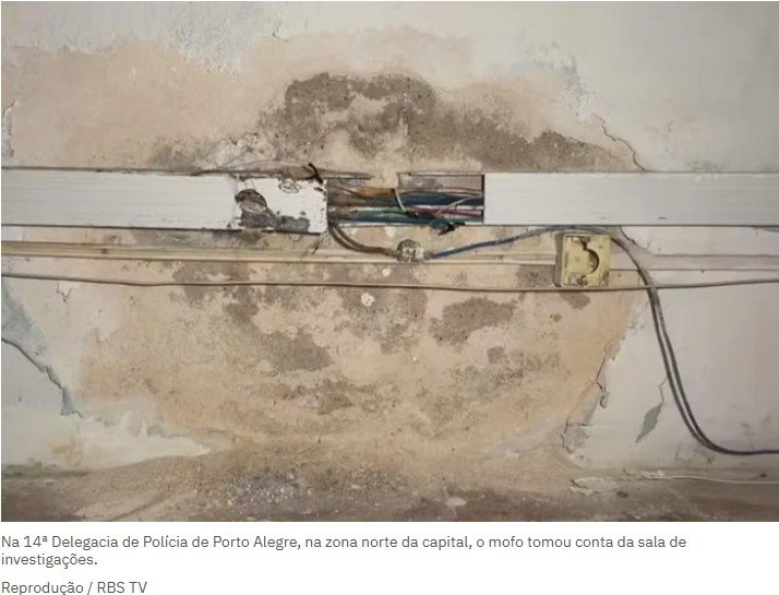 Mofo, goteiras e falta de estrutura: com delegacias em situação precária, policiais do RS trabalham de forma improvisada